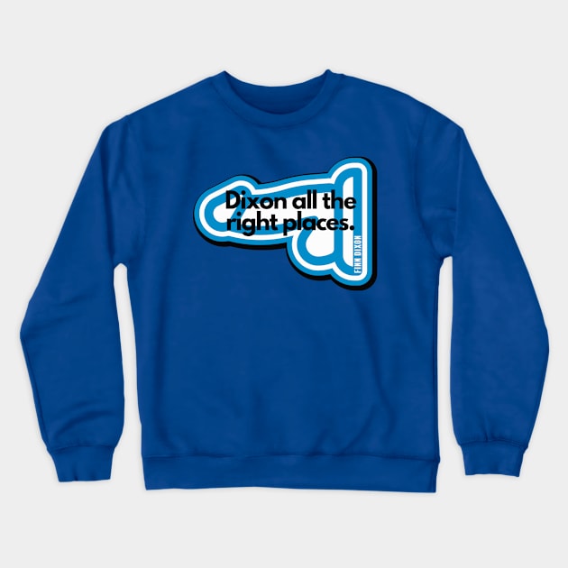 Dixon all the right places (Blue) Crewneck Sweatshirt by Finn Dixon